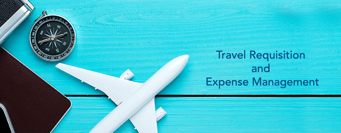 A penny saved is a penny earned: Travel Requisition & Expense Management