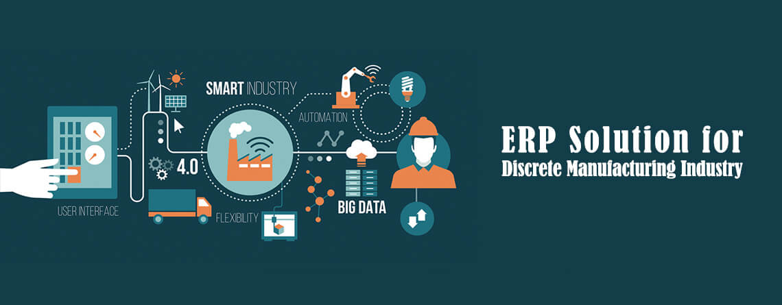 ERP Solution for Discrete Manufacturing Industry