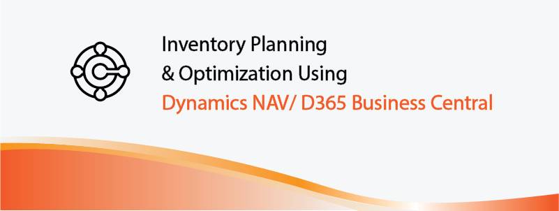 Inventory Planning and Optimization using D365BC/NAV – Part 1