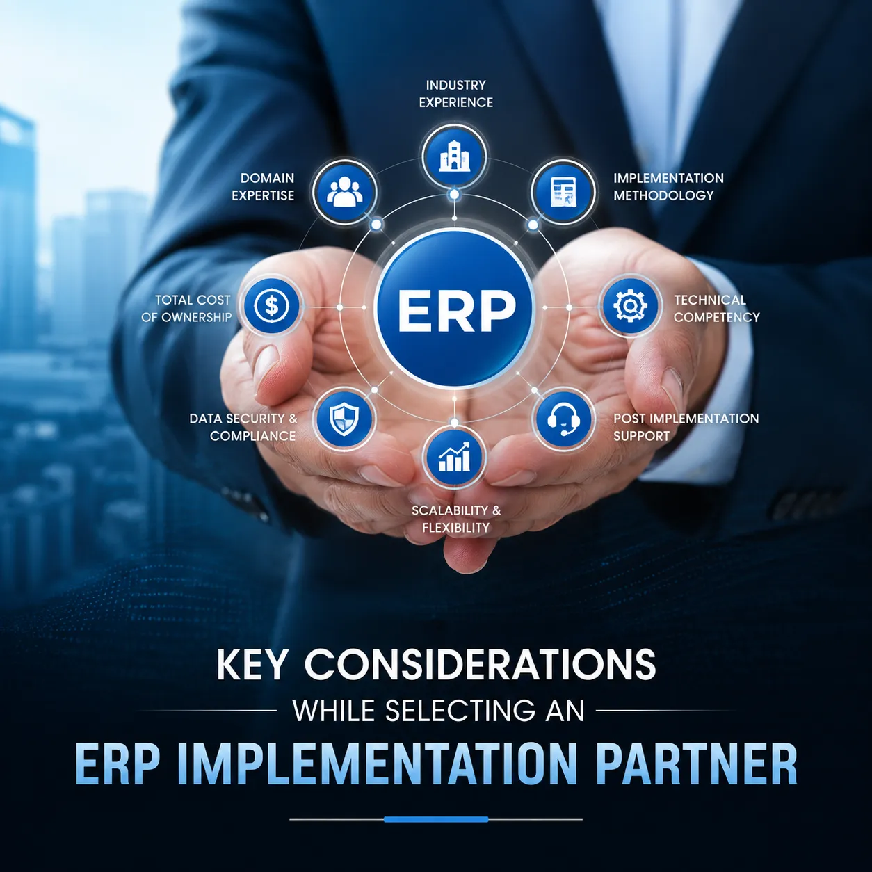 Key Considerations while selecting an ERP Implementation Partner