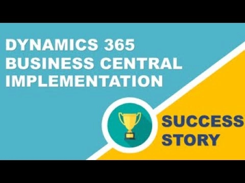 Dynamics 365 Business Central Implementation (Partners): Our Success Story