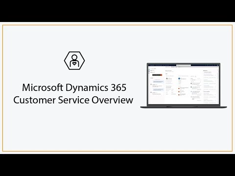 Microsoft Dynamics 365 Customer Service Overview