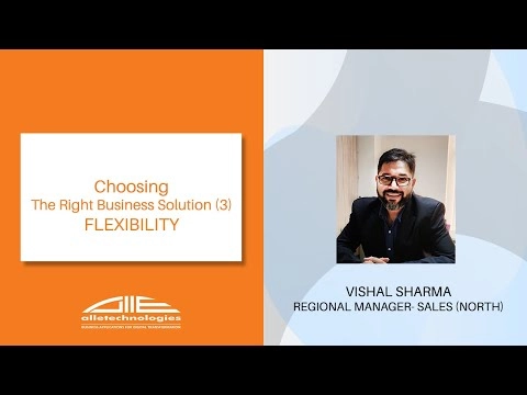 Choosing The Right Business Solution (3) - FLEXIBILITY