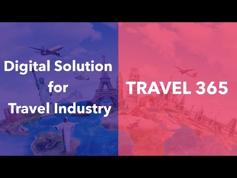 Travel 365- Digital solution built for Travel Industry
