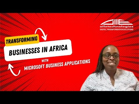 Transforming Businesses In Africa with Microsoft Business Applications